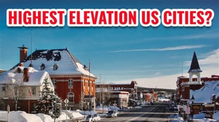 Exploring the Highest City Elevations in the United States